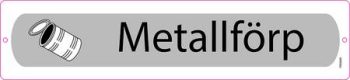 Plåtskylt - Metallförp